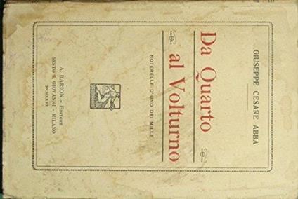 Da Quarto al Volturno, noterelle d'uno dei Mille - Giuseppe Cesare Abba - copertina