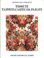 I quaderni dell'antiquariato. Tessuti, tappeti, carte da parati
