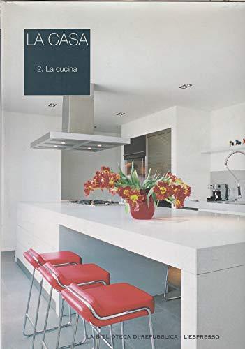 La casa.2 La cucina - copertina