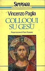 Colloqui su Gesù (Supersaggi Biblioteca Universale Rizzoli)