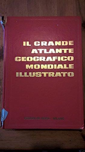 Nangeroni G. - Ricci L. - IL GRANDE ATLANTE GEOGRAFICO MONDIALE ILLUSTRATO - L. G. Nangeroni - copertina
