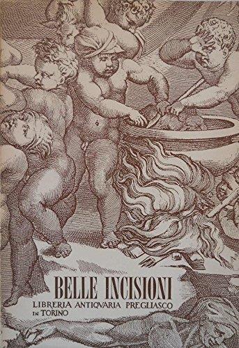 Belle Incisioni Selezione Delle Stampe Classiche E Decorative Dal Xvi Al Xix Secolo Vedute Di Cittã  Carte Geografiche - copertina