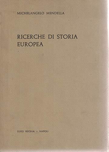 Ricerche Di Storia Europea (Dal Xvi Al Xx Secolo) - Michelangelo Mendella - copertina