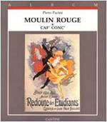Moulin Rouge & Caf' Conc'