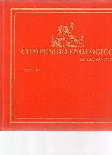 Compendio enologico. Coll. "La mia cantina" - Tullio De Rosa - copertina