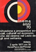 Situazione e prospettive sociali , culturali ed economiche del cinema nel Lazio degli anni settanta