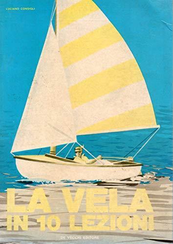 La Vela in 10 lezioni - Luciano Consigli - copertina