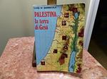 Palestina la terra di gesù