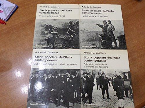 Storia popolare dell'Italia contemporanea. Voll.I-IV. Vol.I.: I primi trenta anni (1861-1891. Vol.II: Dall'"ultimo" Crispi al "primo" Mussolini (1892-1915). Vol.III: Gli anni della guerra (1915-1918). Vol.IV: Crisi della democrazia e avvento del fasc