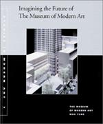 Imagining the Future of the Museum of Modern Art: Studies in Modern Art 7