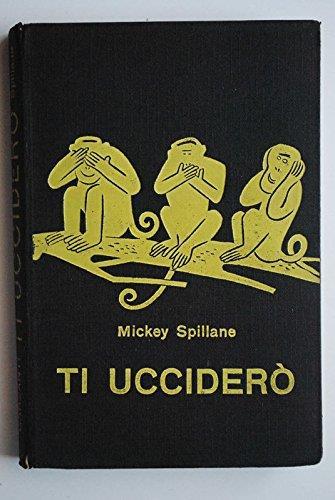 Ti ucciderò - Mickey Spillane - copertina