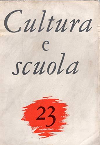 Cultura e scuola Anno VI n. 23 Luglio/Settembre 1967
