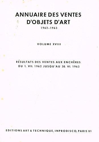 Annuaire Des Ventes D'Objets D'Art Vol. Xviii. Resultats Des Ventes Aux Encheres Du I. Vii 1962 Jusqùau 30. Vi 1963 - copertina