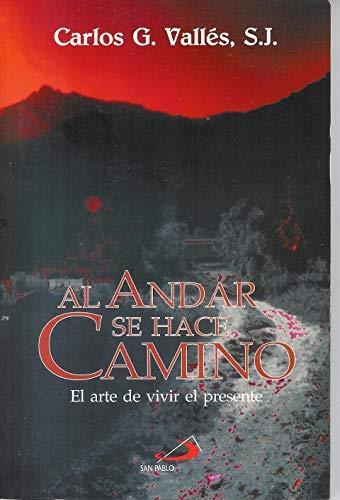 Al andar se hace il camino - el arte de vivir el presente - S. Valles - copertina