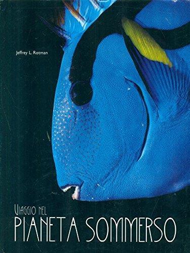 Viaggio nel pianeta sommerso - Jeffrey L. Rotman - copertina