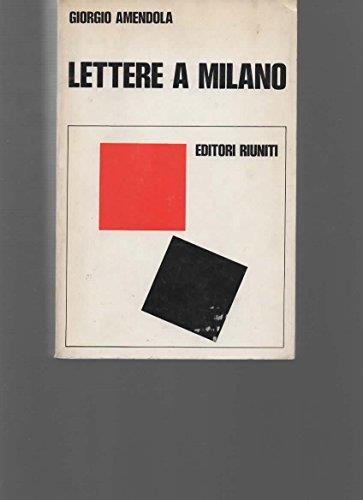 Lettere a Milano. Ricordi e documenti 1939-1945