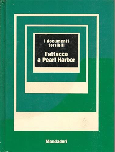 I Documenti Terribili N12 Mondadori "L'Attacco A Pearl Harbor" - Giorgio Bonacina - copertina