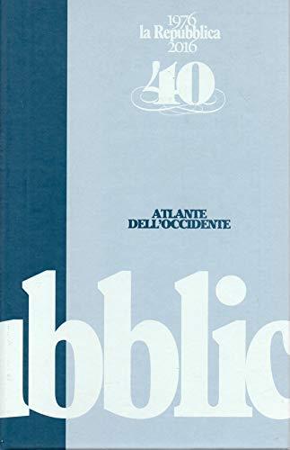 Atlante dell'Occidente - 40 anni di repubblica ( 1976-2016 ) n. 6 - copertina
