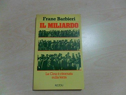 Il Miliardo. (La Cina è ritornata sulla terra). Prima edizione