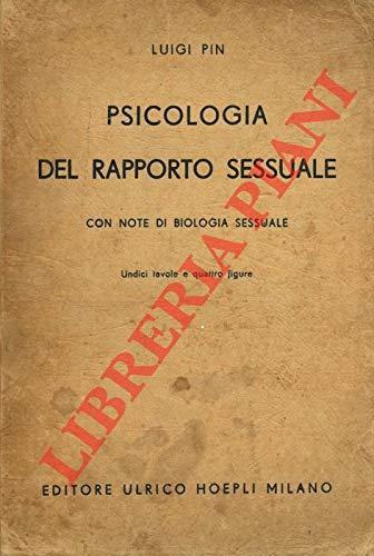 Psicologia del rapporto sessuale con note di biologia sessuale - Luigi Pin - copertina