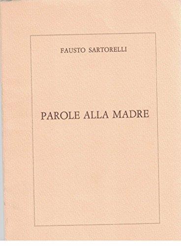 Parole alla madre - Fausto Sartorelli - copertina