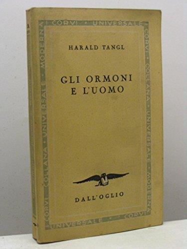Gli ormoni e l'uomo - Harald Tangl - copertina