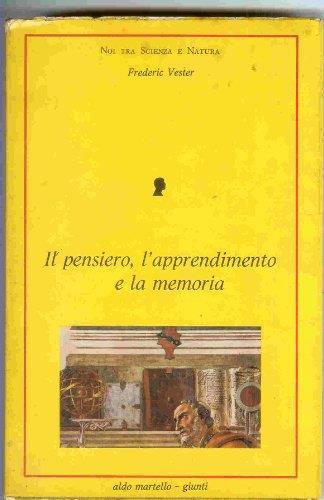 Il pensiero, l'apprendimento e la memoria - Frederic Vester - copertina