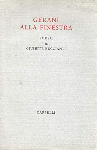 Gerani alla finestra ( poesie di Giuseppe Bucciante ) - Giuseppe Bucciante - copertina