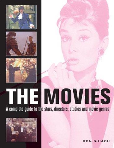 The Movies: A Complete Guide to the Directors, Stars, Studios and Movie Genres - copertina