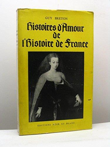 Histoire d'Amour de l'Histoire de France - volume 1 - Guy Breton - copertina