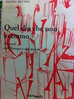 Filippo Bettini: Quel dio che non avemmo Ed. Fermenti A12