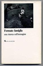 Formato Famiglia. Una Ricerca Sull'Immagine Di Aa. Vv. 1° Ed. 1981 De Luca A00