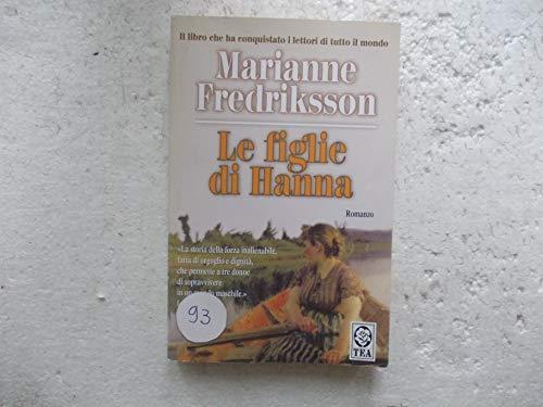 Le figlie di Hanna (Teadue) di Fredriksson, Marianne (1999) Tapa blanda - Marianne Fredriksson - copertina