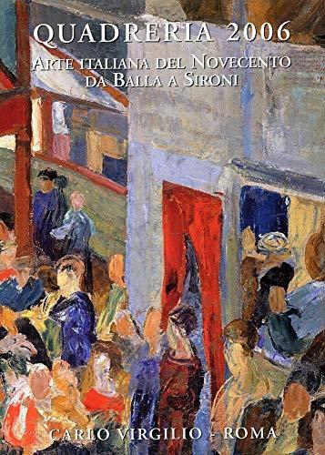 Quadreria 2006 arte italiana del Novecento da Balla a Sironi - Fabio Benzi - copertina