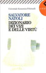 L- Dizionario Dei Vizi E Delle Virtù - Natoli - Feltrinelli --- 1996- B- Zcs272
