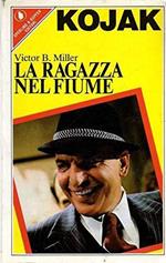 Kojak La ragazza nel fiume