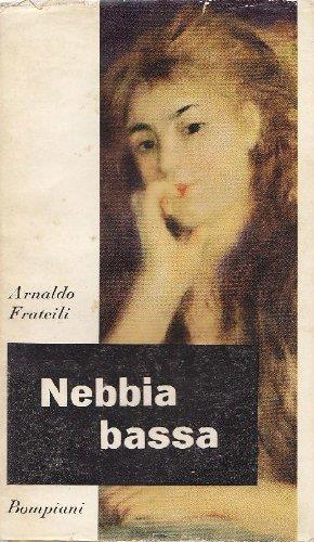 Nebbia bassa - Arnaldo Frateili - copertina
