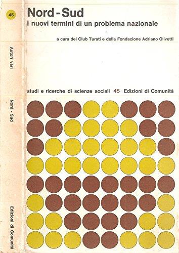 Nord - Sud. I nuovi termini di un problema nazionale