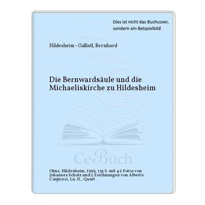 Die Bernwardsäule und die Michaelskirche zu Hildesheim, - Giovanni di Hildesheim - copertina