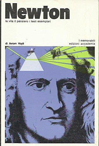 Newton La Vita Il Pensiero I Testi Esemplari - Avram Hayli - copertina