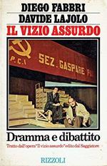 Il vizio assurdo - Dramma e dibattito