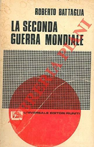 La seconda guerra mondiale - Roberto Battaglia - copertina