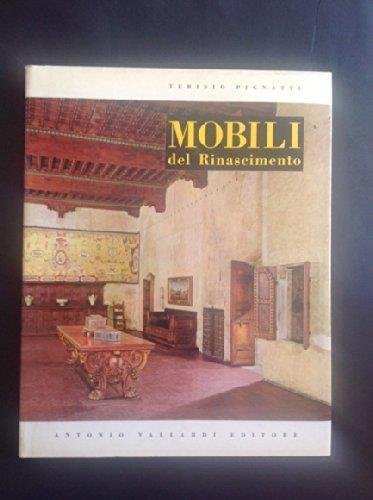 Mobili Italiani Del Rinascimento: - Terisio Pignatti - copertina