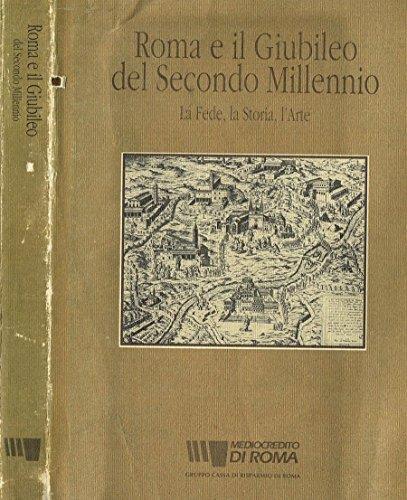 Roma E Il Giubileo Del Secondo Millennio. La Fede, La Storia, L'Arte - copertina