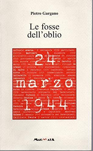 Le fosse dell'oblio 24 marzo - 1944 - Pietro Gargano - copertina