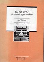 Gli Shakers , una comunità utopica americana
