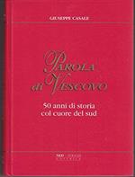 Parola Di Vescovo. 50 Anni Di Storia Col Cuore Del Sud