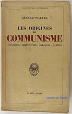 Les Origines Du Communisme - Judaisme - Chretiennes - Grecques - Latines