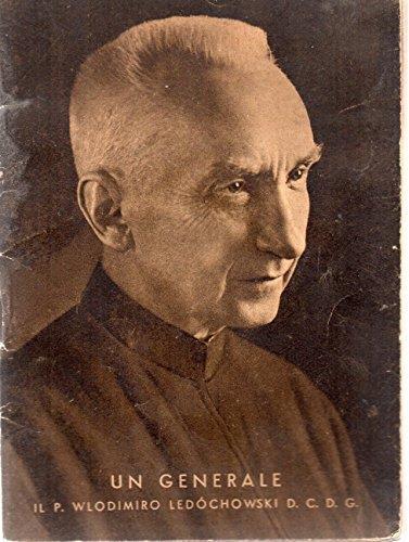 Un generale : il P. Wlodimiro Ledóchowski d. C. d. G - Enrico Baragli - copertina