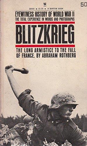 Eyewitness History of World War II Vol. 1 Blitzkrieg: The Long Armistice to the Fall of France - Abraham Rothberg - copertina